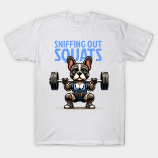 Sniffing Out Squats: French Bulldog Fitness T-Shirt